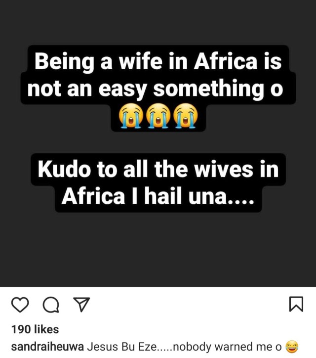 "Being A Wife In Africa Is Not Easy" – Sandra Iheuwa Laments Two Months After Her Wedding 6 "Being A Wife In Africa Is Not Easy" – Sandra Iheuwa Laments Two Months After Her Wedding