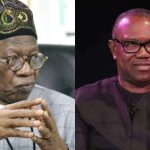 "This Is Treason" Lai Mohammed Says Peter Obi, Datti-Ahmed Are ‘Inviting Insurrection’