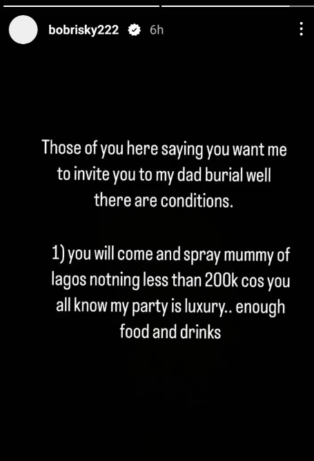 "You Must Spray Me Nothing Less Than N200k If I Invite You To My Father's Burial” - Bobrisky 2 "You Must Spray Me Nothing Less Than N200k If I Invite You To My Father's Burial” - Bobrisky
