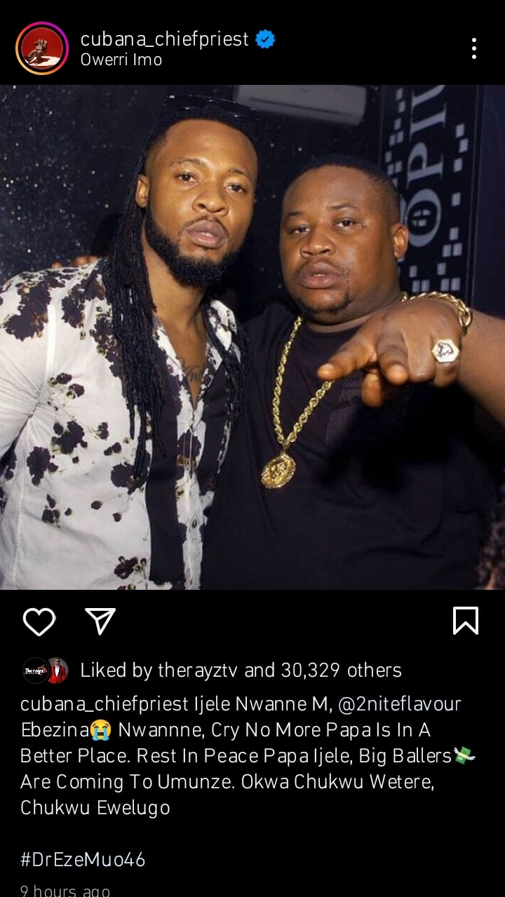 "Big Ballers Are Coming To Umunze” – Cubana Chief Priest Consoles Flavour Over His Father’s Death