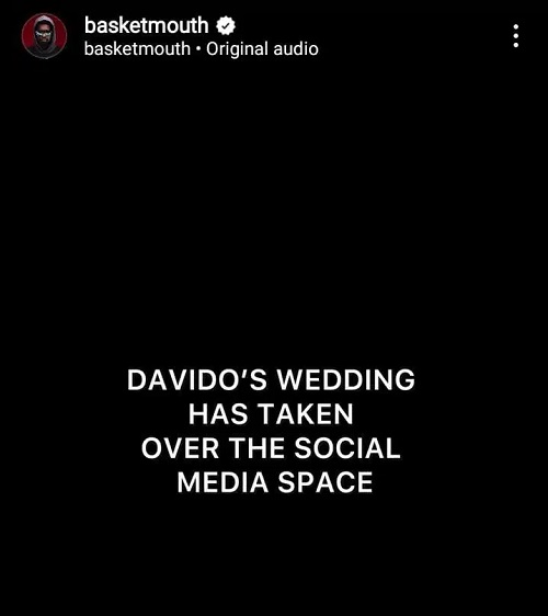 Basketmouth Praises Davido And Chioma's Wedding, Throws Shade At Wizkid 2 Basketmouth Praises Davido And Chioma's Wedding, Throws Shade At Wizkid
