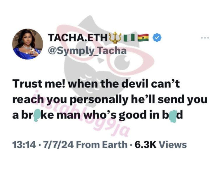 "When Devil Can’t Reach You, He’ll Send A Broke Man Who's Good In Bed"– Tacha Akide