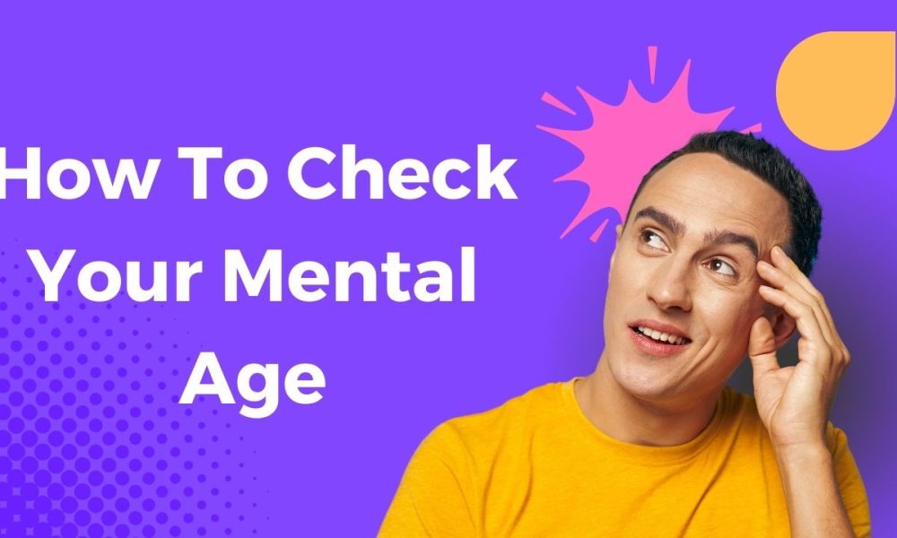 How To Check Your Mental Age