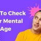 How To Check Your Mental Age