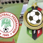 Libya Threatens Legal Action Over Nigeria’s Super Eagles Withdrawal From AFCON Qualifier