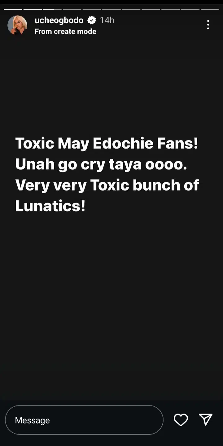 "I Blocked You Because You Enjoy Your Fan's Toxicity" - Uche Ogbodo Slams May Edochie 10 "I Blocked You Because You Enjoy Your Fan's Toxicity" - Uche Ogbodo Slams May Edochie