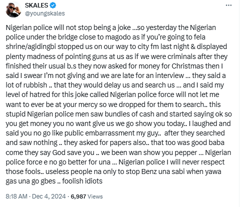 Skales Slams Nigerian Police For Allegedly Delaying His Vehicle Over 'Christmas Money' 6 Skales Slams Nigerian Police For Allegedly Delaying His Vehicle Over 'Christmas Money'