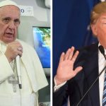 "It'll Be A Disgrace" - Pope Francis Condemns Trump’s Plans Of Mass Deportation Of immigrants