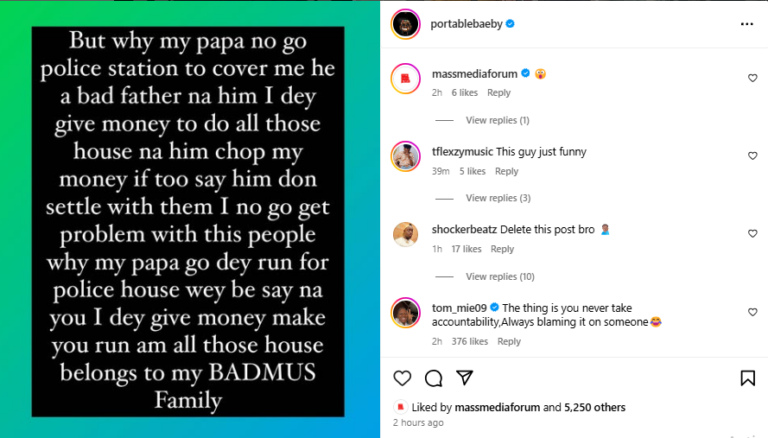 "He's A Bad Father" - Portable Drags His Dad For Failing To Defend Him Against Police