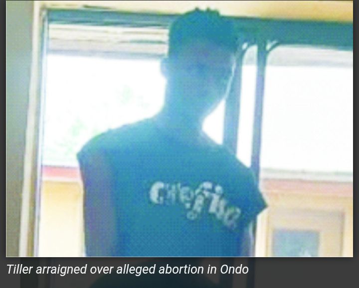 Man Arraigned Over Alleged Arrangement Of Abortion For 16-Year-Old Girl In Ondo
