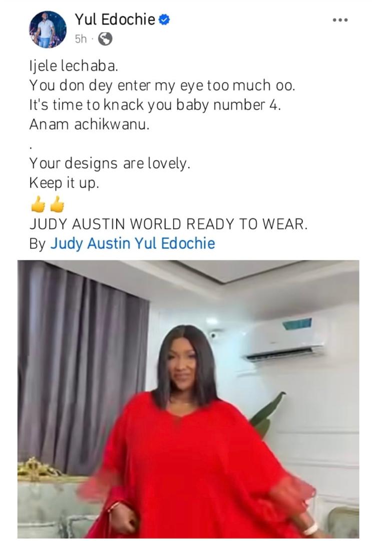 “It’s Time To Knack And Give You Baby Number 4” – Yul Edochie Tells Judy Austin 2 “It’s Time To Knack And Give You Baby Number 4” – Yul Edochie Tells Judy Austin
